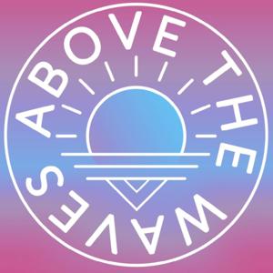 Above The Waves Podcast