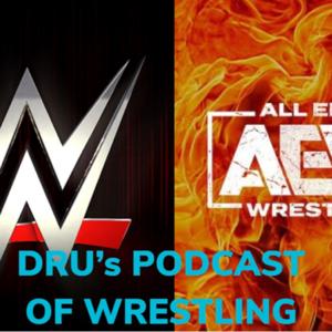 Dru’s Podcast of Wrestling