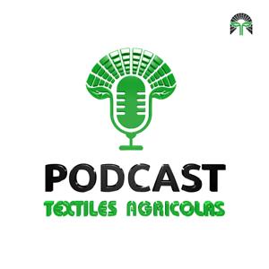 Podcast Textiles Agricolas