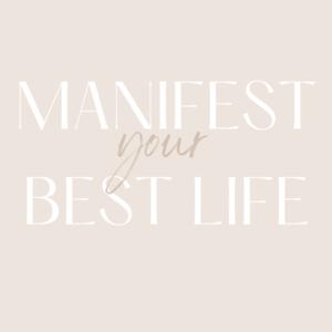 Manifest Your Best Life