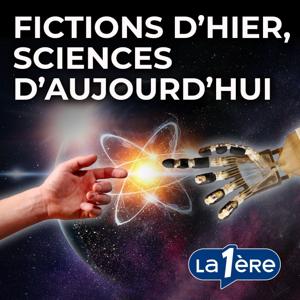 Fictions d’hier, Sciences d’aujourd’hui