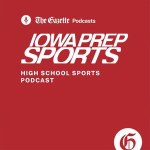 Iowa Prep Sports Podcast by Iowa Prep Sports Podcast