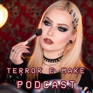 Terror e make PODCAST by Karol Kaepstick