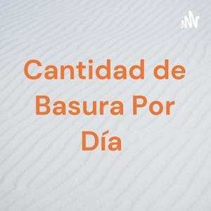 Cantidad de Basura Por Día