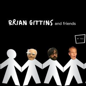 Brian Gittins and Friends by audioBoom