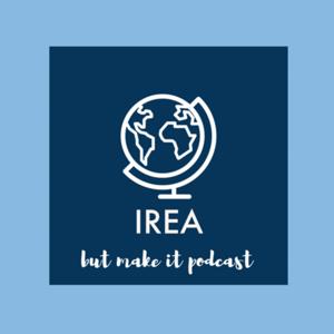 IREA but make it podcast