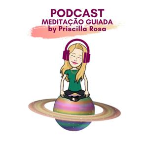 Priscilla Rosa Meditação