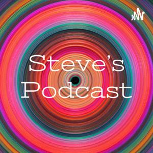 Steve's Podcast