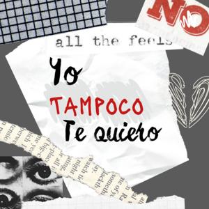 Yo tampoco te quiero