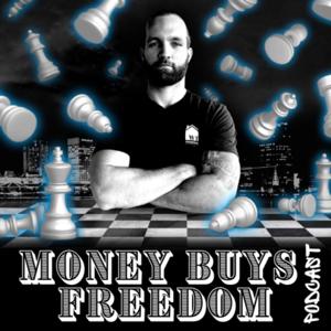 MONEY BUYS FREEDOM PODCAST