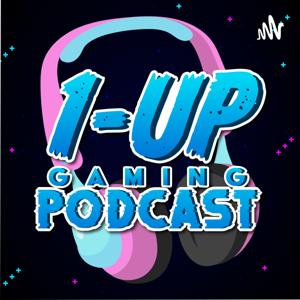 1Up Gaming PODCAST