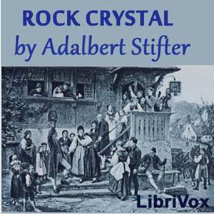 Rock Crystal by Adalbert Stifter (1805 - 1868)
