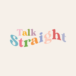 Talk Straight