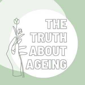 The Truth About Ageing