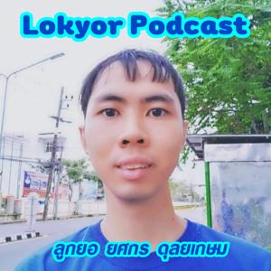 Lokyor​ Podcast​