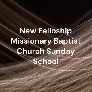 New Felloship Missionary Baptist Church Sunday School