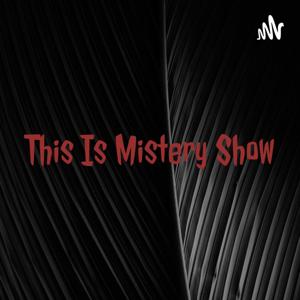 This Is Mistery Show