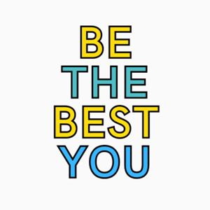 Be The Best You Podcast