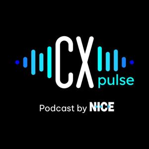 CX Pulse Podcast | Insights on Customer Experience, AI, WFM, Customer Service, Customer Satisfaction & Contact Centers by NICE