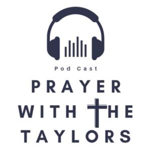 Prayer With The Taylors