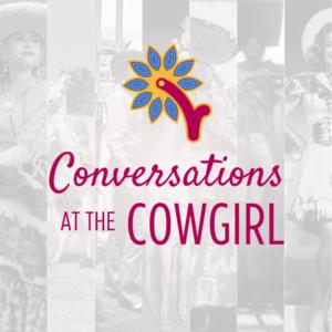 Conversations at The Cowgirl