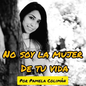 NO soy la mujer de tu vida