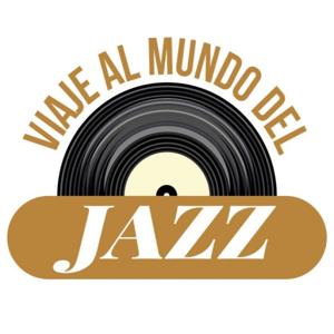 Viaje al mundo del Jazz by Viaje al Mundo del Jazz (.com)