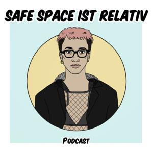 safe space ist relativ