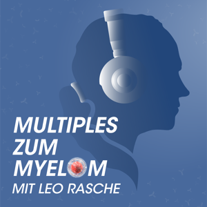 Multiples zum Myelom mit Leo Rasche