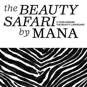 The Beauty Safari by MANA