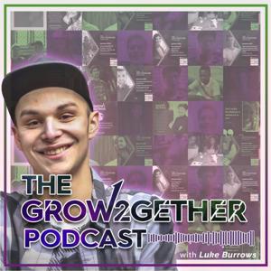 The Grow2Gether Podcast