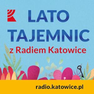 Lato tajemnic z Radiem Katowice