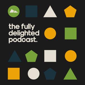 The Fully Delighted Podcast