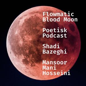 Flowmatic Blood Moon by Poetisk Podcast