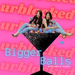 BIGGER BALLS by URBLOCKED