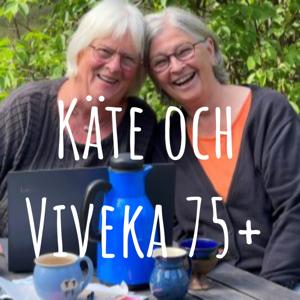 Käte och Viveka 75+