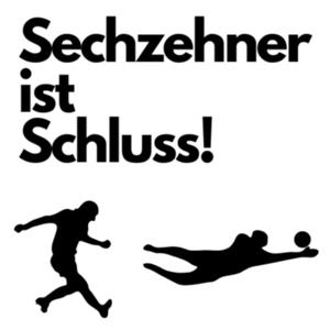 Sechzehner ist Schluss!