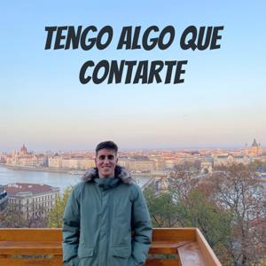 Tengo algo que contarte - Rubén Moreno