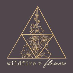 Wildfire & Flowers