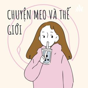CHUYỆN MEO VÀ THẾ GIỚI
