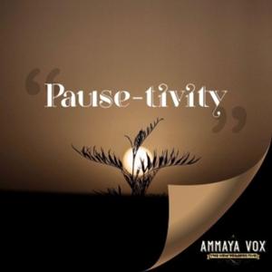 Pause-tivity-Soulful Poetry By Rakesh Malhotra