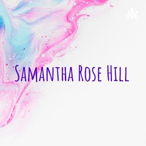 Samantha Rose Hill