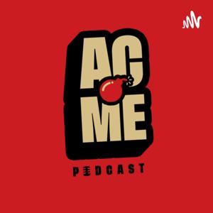 ACME Podcast