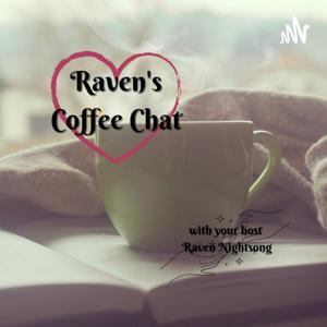 Raven's Coffee Chat