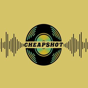 CHEAPSHOT Music Podcast