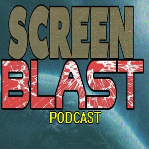 Screen Blast Podcast