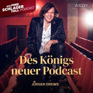 JÜRGEN DREWS: Des Königs neuer Podcast by AEOY - All Ears On You