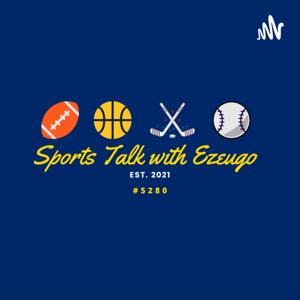 Sports Talk with Ezeugo