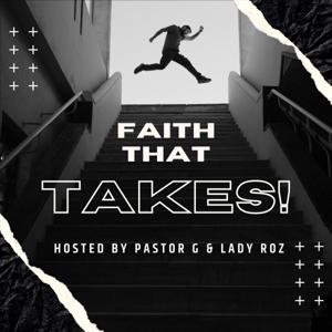 Faith That Takes