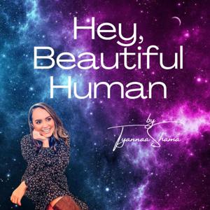 Hey, Beautiful Human Podcast